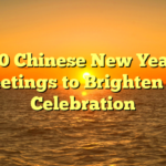 10 Chinese New Year Greetings to Brighten the Celebration
